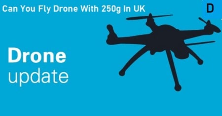 Can You Fly Drone With 250g In UK