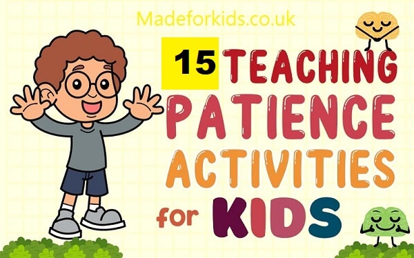 Teaching patience activities To Kids